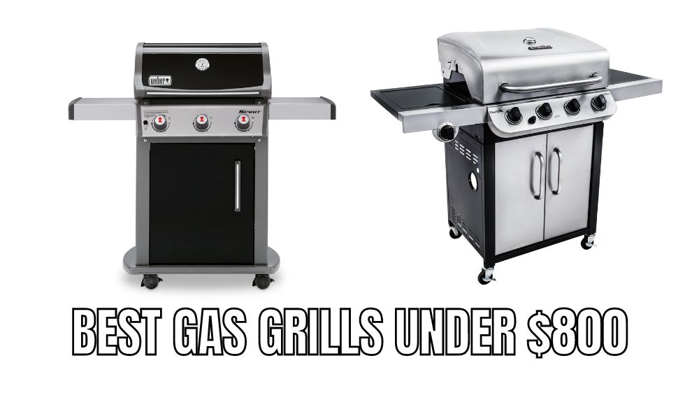 10 Best gas grills under $800/ Best gas bbq under 800 Reviews in 2023 - Alfredo's Pizza Online