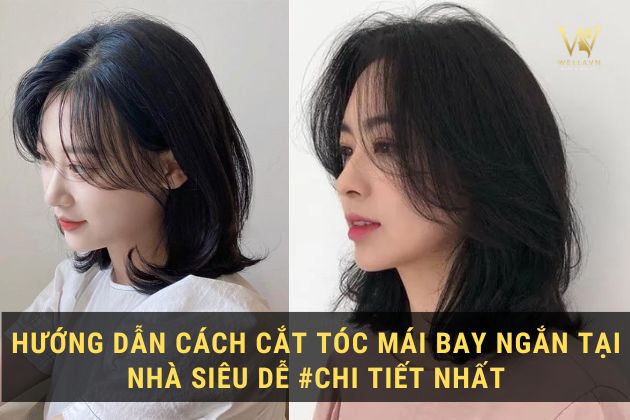 Hướng dẫn cách cắt tóc mái bay ngắn tại nhà siêu dễ #Chi tiết nhất