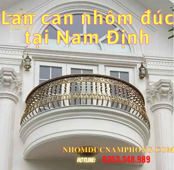 Lan can nhôm đúc Nam Định - Giá tại xưởng sản xuất