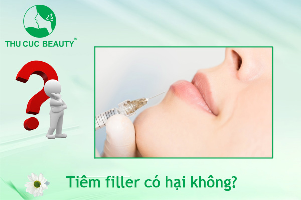 Tiêm filler có hại không? - Thu Cúc Sài Gòn