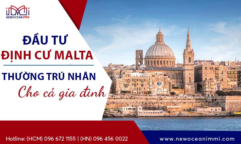 Đầu tư định cư Malta - Chương trình lấy PR cho cả gia đình