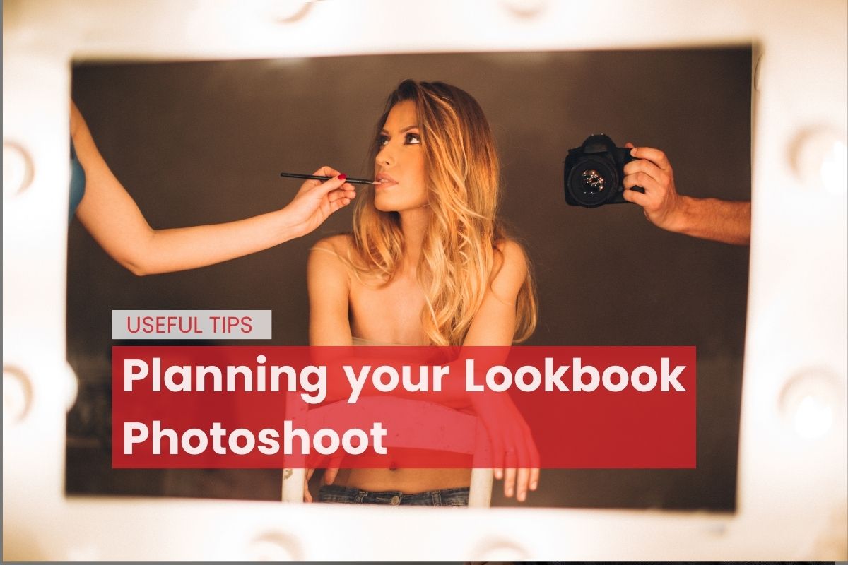 Planning your Lookbook Photoshoot: Useful Tips