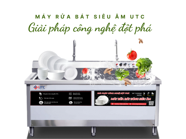 Hiệu quả mang lại của máy rửa bát công nghiệp – Máy Rửa Bát Sóng Siêu Âm UTC
