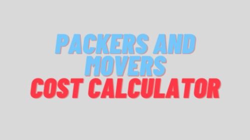 Packers Movers Cost Calculator Aka House Shifting Charges Calculator - Arnav mishra | Tealfeed
