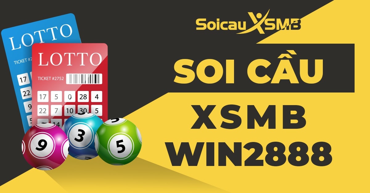 Soi Cầu XSMB Win2888 - Thống kê dự đoán XSMB Win2888 chính xác