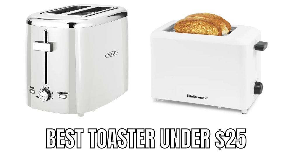 Top 10 best toaster under $25 Reviews in 2023
