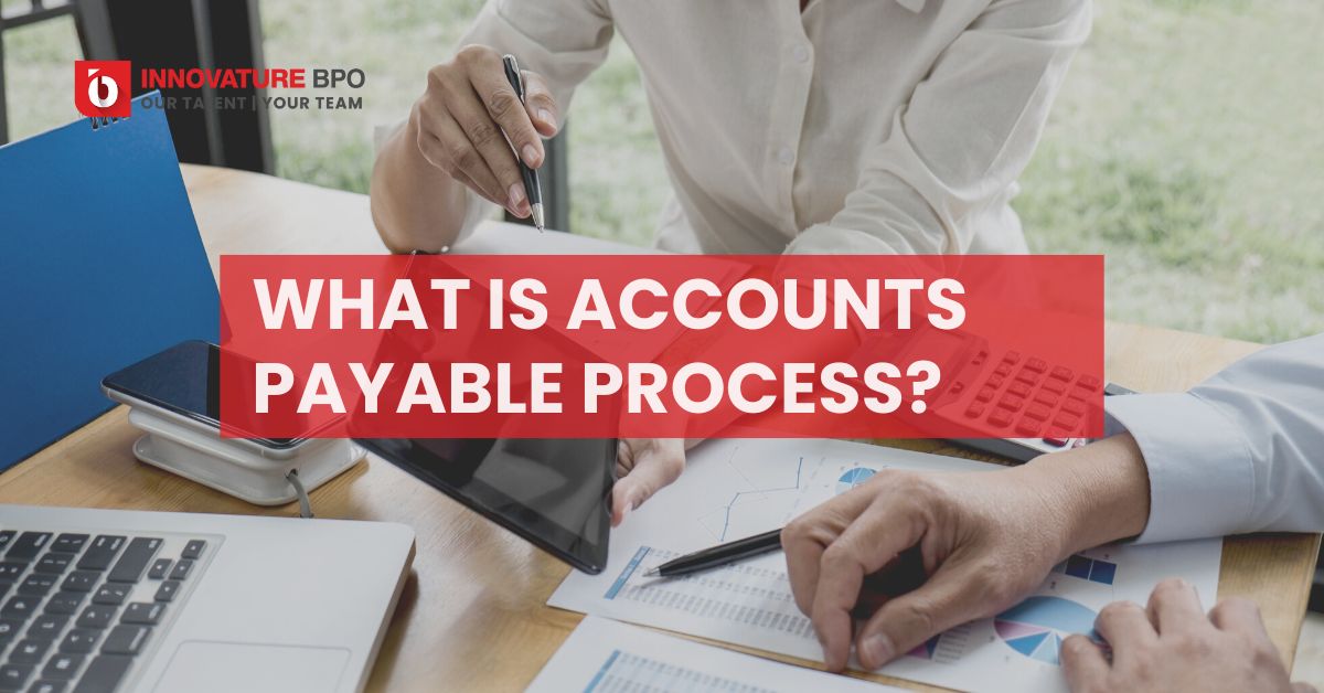 What Is The Accounts Payable Process? Best Practices For You