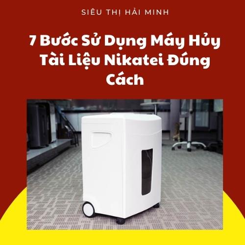7 Bước Sử Dụng Máy Hủy Tài Liệu Nikatei Đúng Cách