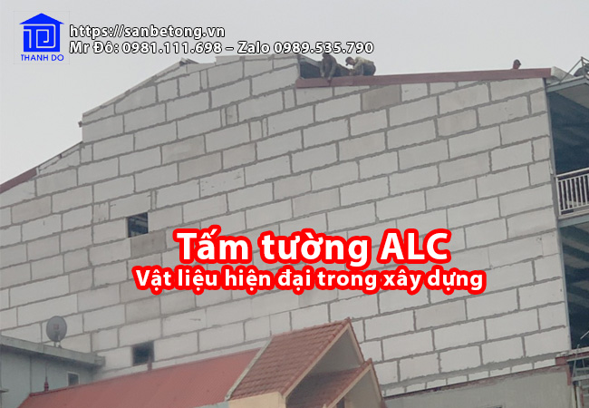 Tìm hiểu về tấm tường ALC - vật liệu tối ưu trong xây dựng