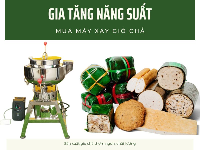 Gia Tăng Năng Suất Nhờ Máy Xay Giò Chả Công Nghiệp