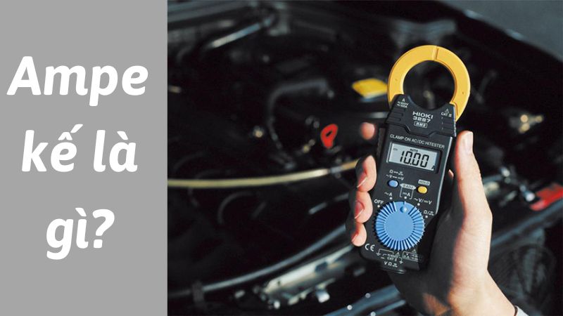 Ampe kế là gì? Một số loại Ampe kế phổ biến - Vimitech