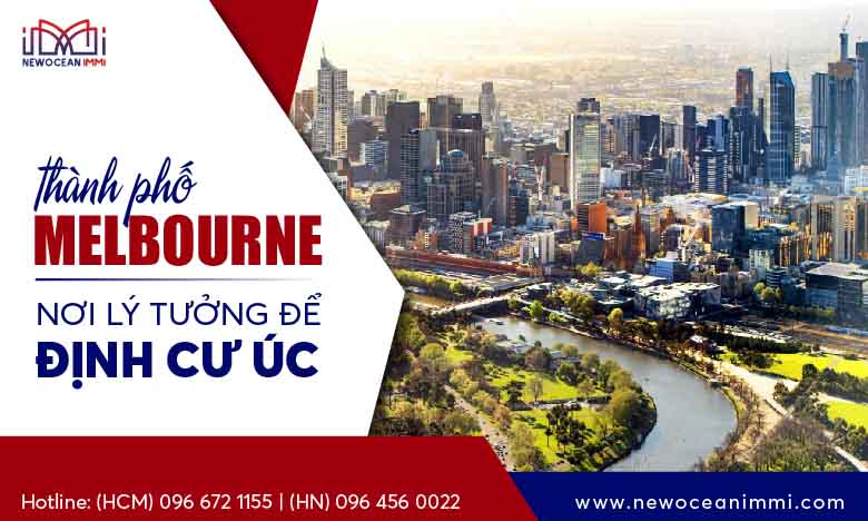 Khám phá thành phố Melbourne - Nơi lý tưởng để định cư ở Úc