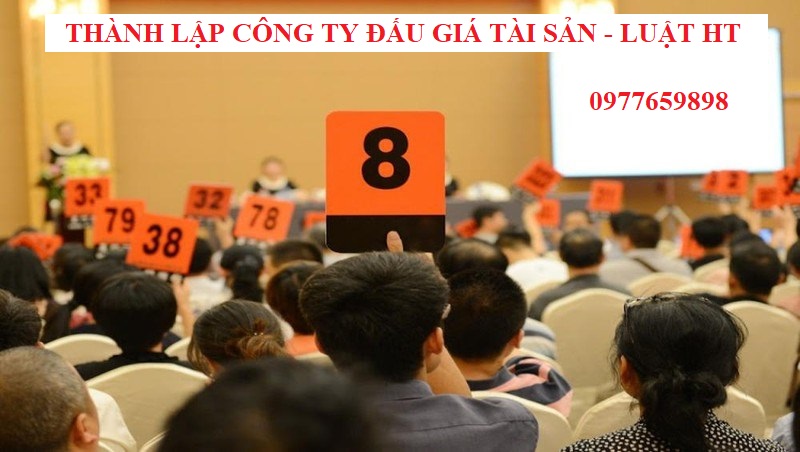 [Tư vấn] thành lập công ty đấu giá tài sản