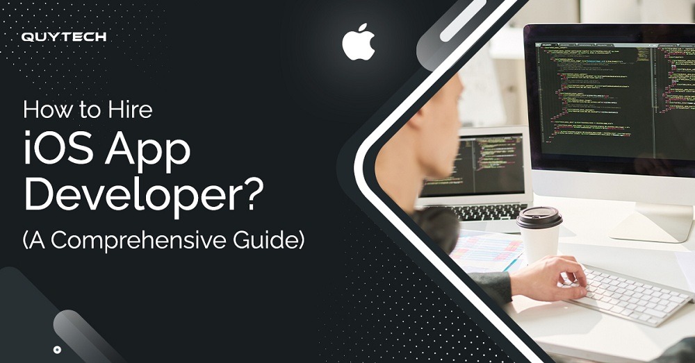 How To Hire iOS App Developers? (Complete Guide)