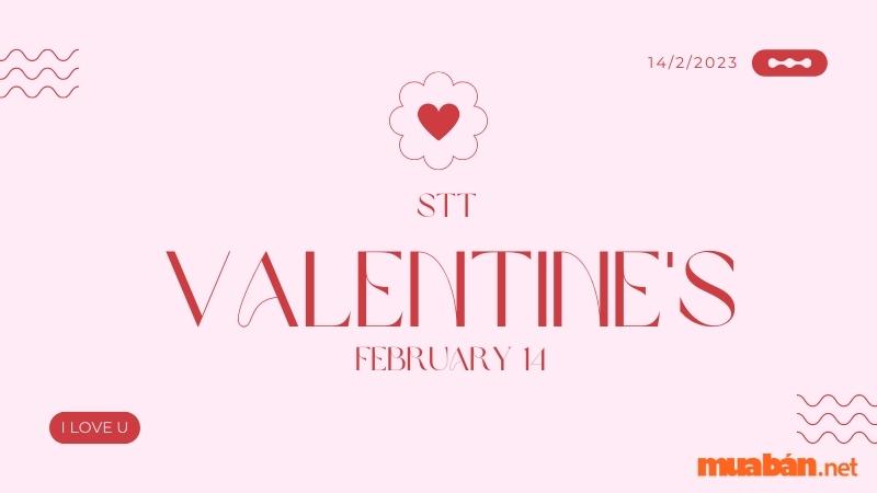 Tổng Hợp 365+ STT Valentine Hay Và Ý Nghĩa Nhất 2023