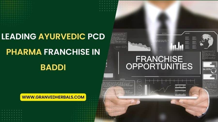 Leading Ayurvedic PCD Pharma Franchise in Baddi