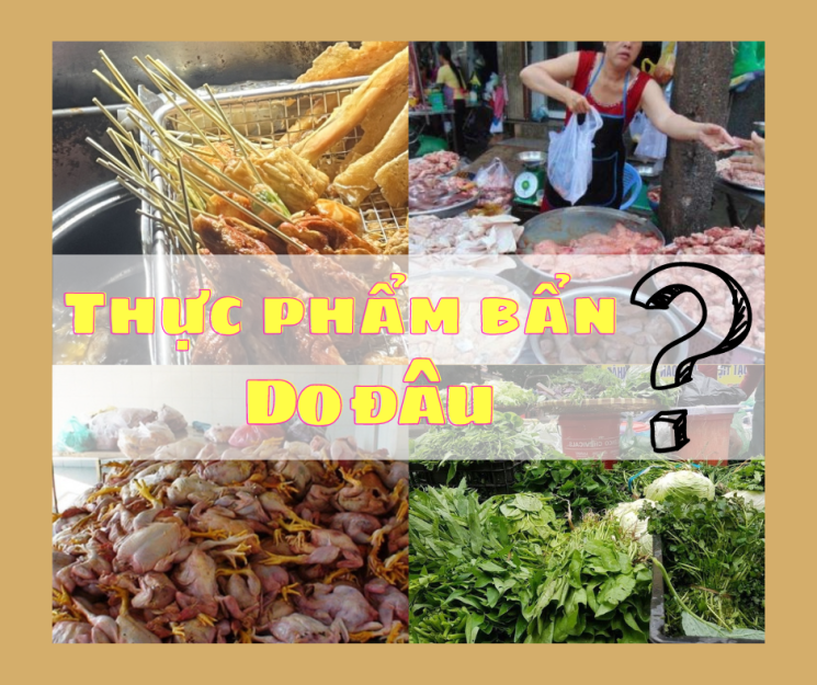 Nguyên nhân thực phẩm hiện nay không đảm bảo an toàn vệ sinh