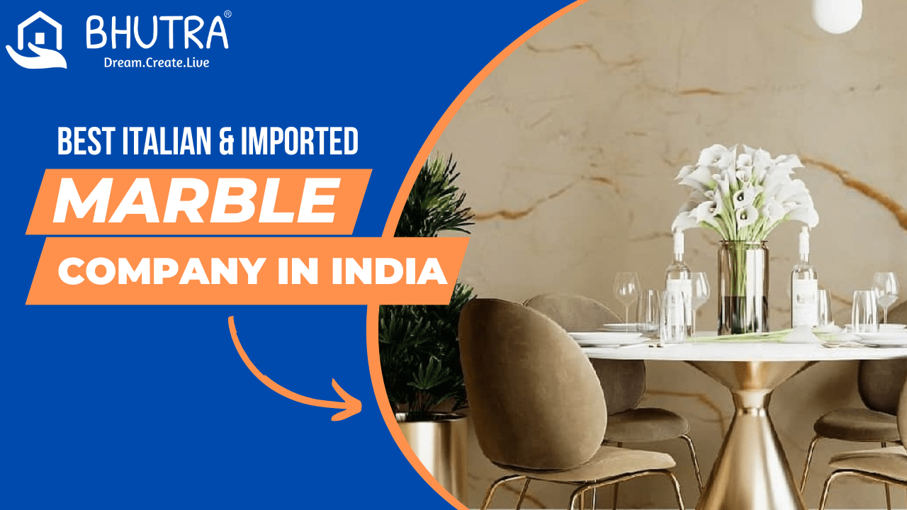 Best Italian Marble Company In India - Bhutra Marble & Granites