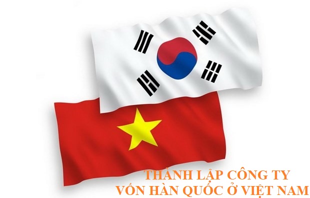 [Tư vấn] Thành lập công ty vốn Hàn Quốc ở Việt Nam