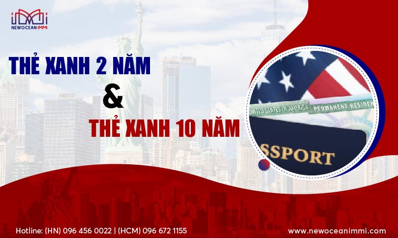 Những điều cần biết về thẻ xanh 2 năm và thẻ xanh 10 năm