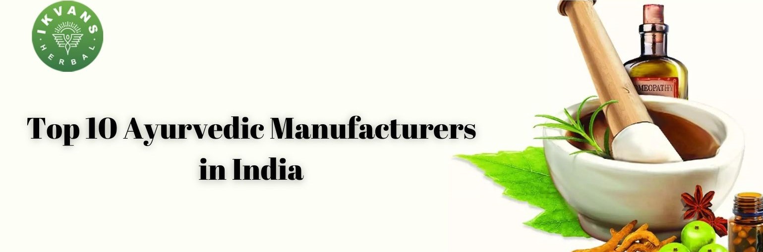 Ikvans Healthcare Top 10 Ayurvedic Manufacturers in India