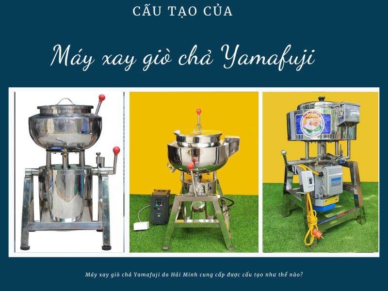 Cấu tạo của máy xay giò chả Yamafuji có gì đặc biệt?