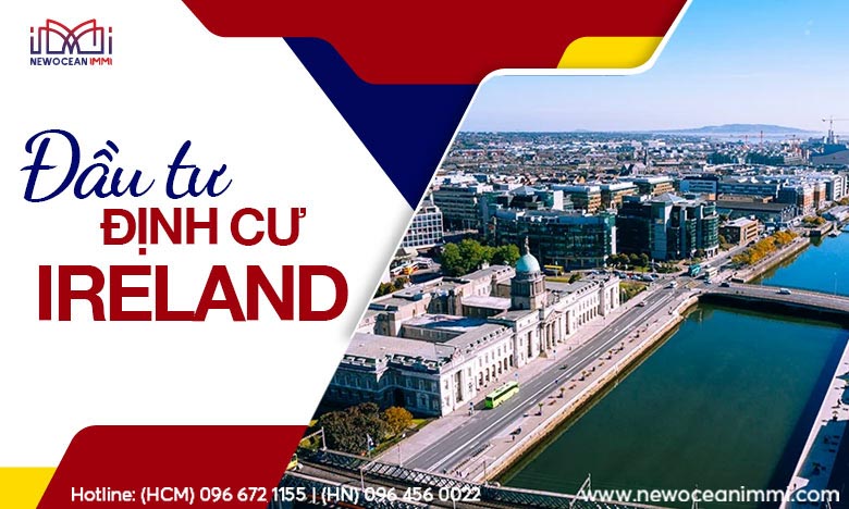 Đầu tư định cư Ireland - Chương trình lấy PR cho cả gia đình