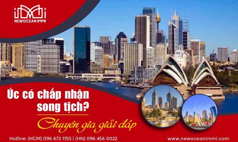 Úc có cho 2 quốc tịch hay không? NewOcean IMMI giải đáp!