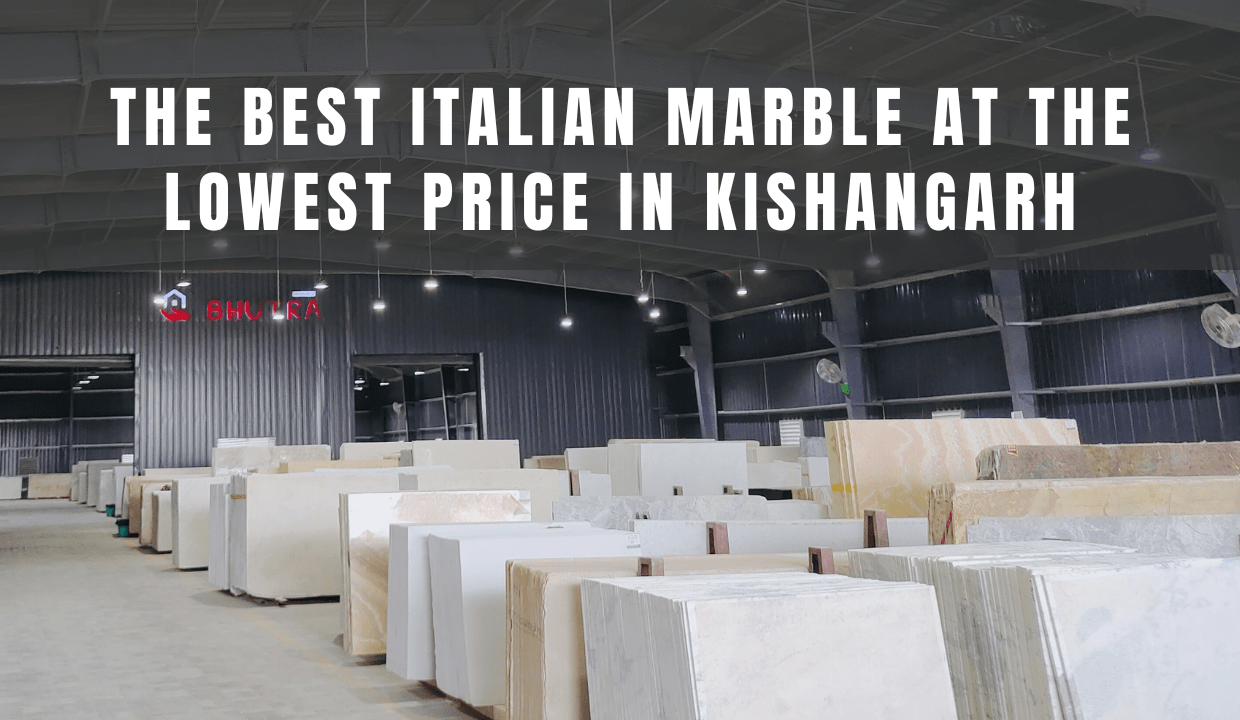 The Best Italian Marble At The Lowest Price In Kishangarh - Bhutra Marble & Granites