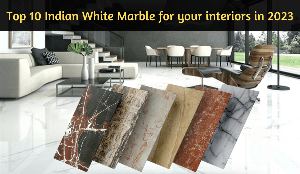 Top 10 Indian White Marble For Your Interiors In 2023