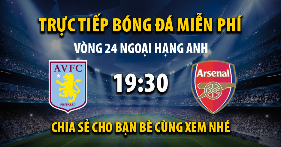 Trực tiếp Aston Villa vs Arsenal vào lúc 19:30, ngày 18/02/2023 - Xoilacz.net