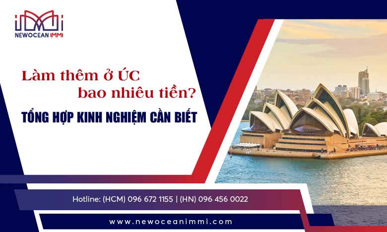 Làm thêm ở Úc bao nhiêu tiền? Tổng hợp kinh nghiệm cần biết