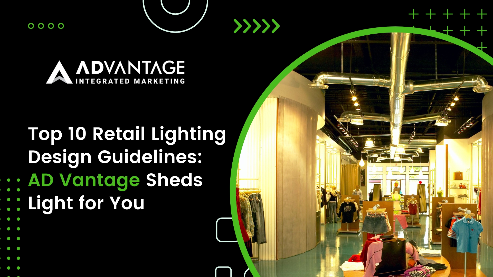 Top 10 Retail Lighting Design Guidelines: AD Vantage Sheds Light for You