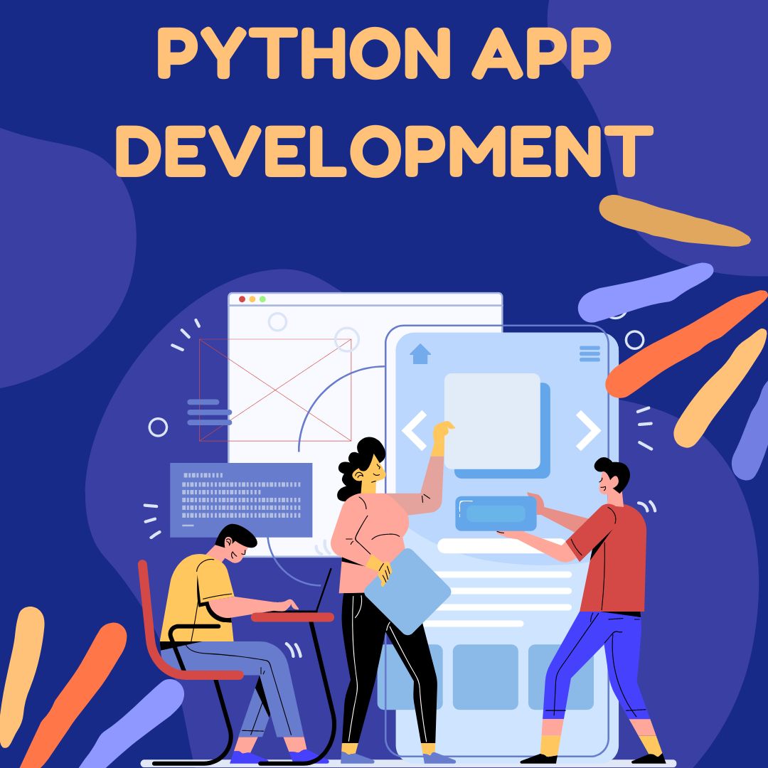 Python App Development All You Need to Know