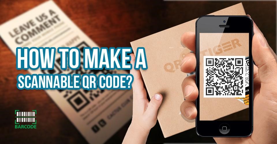 How to Make a Scannable QR Code: 2 Simple Ways