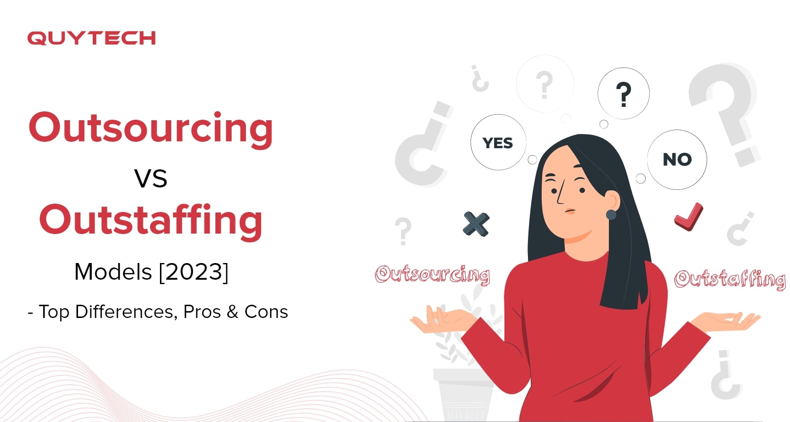 Outsourcing vs Outstaffing Models 2023: Differences, Pros & Cons