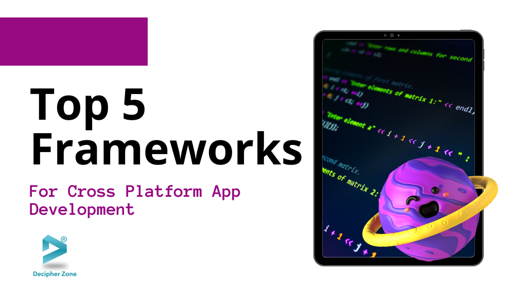 Top 5 Frameworks for Cross Platform App Development