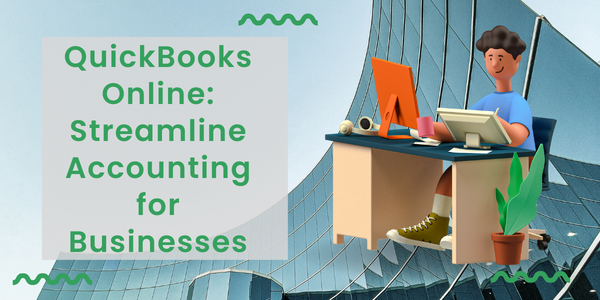 QuickBooks Online: Streamline Accounting for Businesses