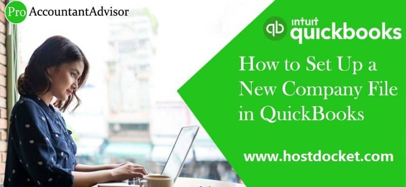 Steps to Setup a New Company File in QuickBooks Desktop [Overview]