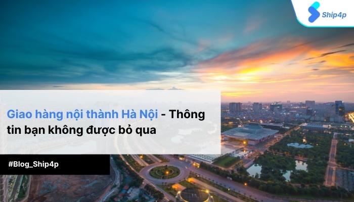 Bảng giá giao hàng nội thành Hà Nội cập nhật mới nhất 2023