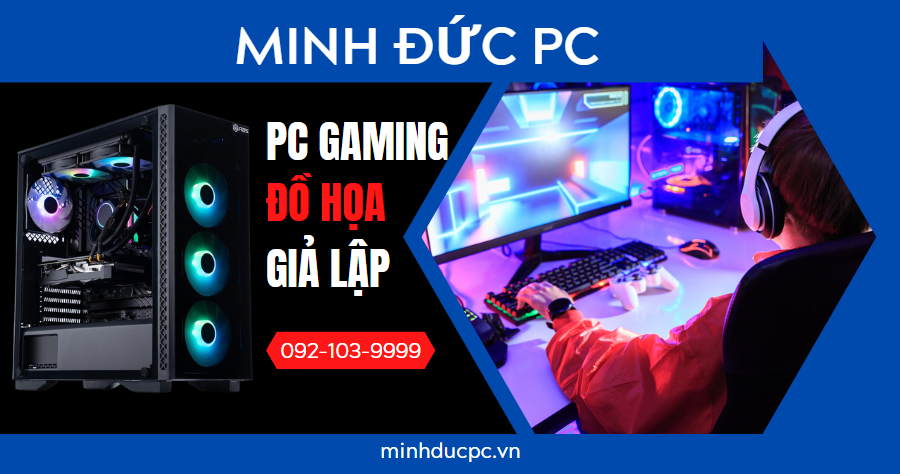 Minh Đức PC - PC Gaming, Đồ Họa, Workstation