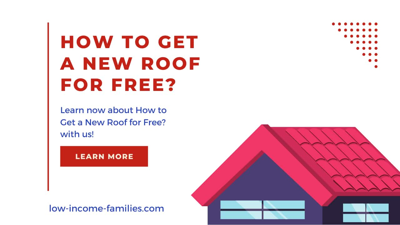 How to Get a New Roof for Free? - Low Income Families