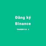 Đăng ký Binance
