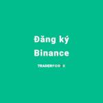 Đăng ký Binance