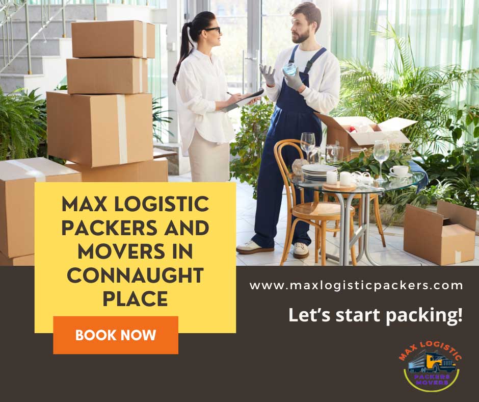 Packers and Movers in Connaught Place | Max Logistic Packers Movers