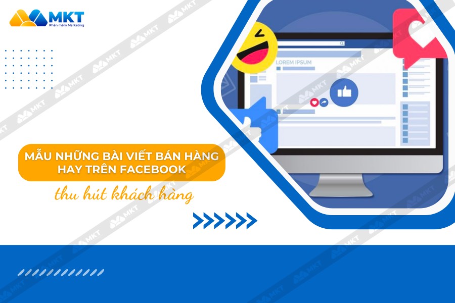 5 Mẫu Những Bài Viết Bán Hàng Hay Trên Facebook 2023