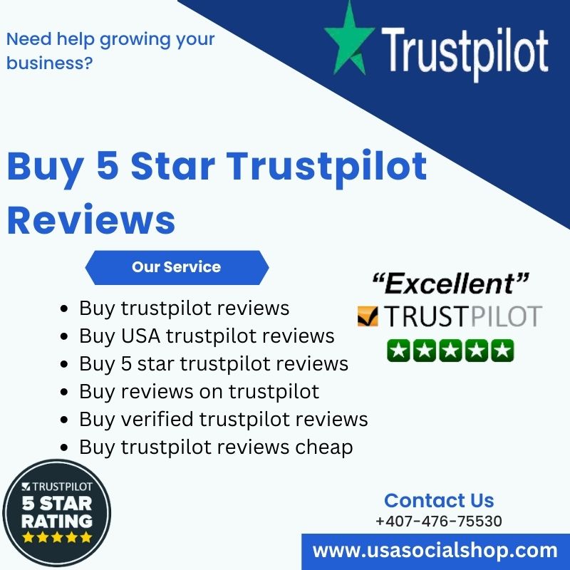 Buy Trustpilot Reviews- 5 Star Non-drop & Safe Reviews-
