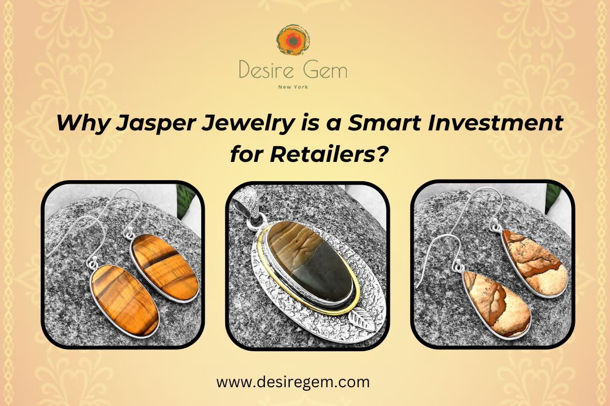 Why Jasper Jewelry is a Smart Investment for Retailers?