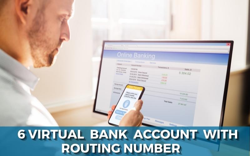 Top 6 Virtual Bank Account with Routing Number