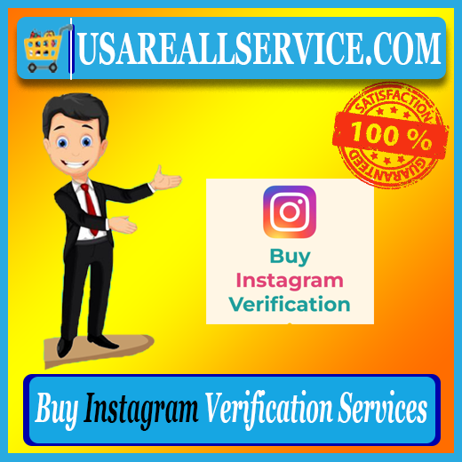 Buy Instagram Verification Services - 100% Instantly Deliver